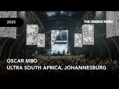 THE GROOVE ROOM | OSCAR MBO LIVE SET AT ULTRA SOUTH AFRICA, JOHANNESBURG 2025