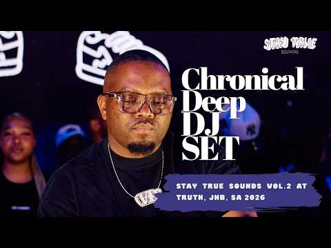 Chronical Deep DJ Set | Stay True Sounds Vol 2 Johannesburg | Deep House, 3 Step, & Afro House