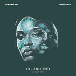 Go Around (Mpho.Wav Remix)